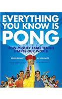 Everything You Know Is Pong