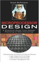 Microprocessor Design: A Practical Guide from Design Planning to Manufacturing