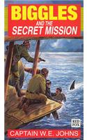 Biggles and the Secret Mission