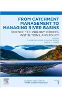 From Catchment Management to Managing River Basins