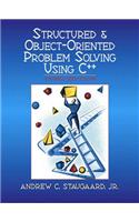 Structured and Object-Oriented Problem Solving Using C++