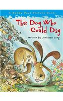 The Dog Who Could Dig