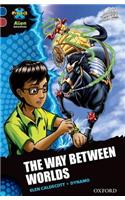 Project X Alien Adventures: Dark Blue Book Band, Oxford Level 15: The Way Between Worlds