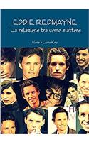Eddie Redmayne La Relazione Tra Uomo E Attore