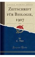 Zeitschrift Für Biologie, 1907, Vol. 49 (Classic Reprint)
