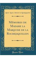 Mï¿½moires de Madame La Marquise de la Rochejaquelein (Classic Reprint)