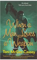 When a Man Loves a Weapon