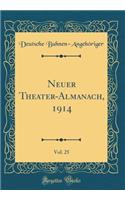 Neuer Theater-Almanach, 1914, Vol. 25 (Classic Reprint)