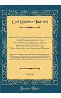 Grosses Vollständiges Universal-Lexicon Aller Wissenschafften und Künste, Welche Bißhero Durch Menschlichen Verstand und Witz Erfunden und Verbessert Worden, Vol. 31: Darinnen So Wohl die Geographisch-Politische Beschreibung des Erd-Kreyses, nach A