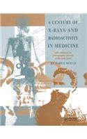 A Century of X-Rays and Radioactivity in Medicine