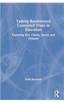 Taming Randomized Controlled Trials in Education