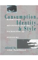 Consumption, Identity and Style