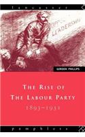 The Rise of the Labour Party 1893-1931