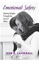 Emotional Safety: Viewing Couples Through the Lens of Affect