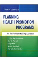 Planning Health Promotion Programs: An Intervention Mapping Approach