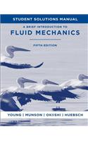 Student Solutions Manual to Accompany a Brief Introduction to Fluid Mechanics, 5e