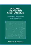 Organic Reaction Mechanisms