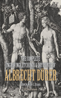 Complete Engravings, Etchings and Drypoints of Albrecht Dürer
