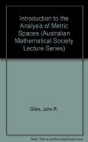 Introduction to the Analysis of Metric Spaces: (Series Number 3 Australian Mathematical Society Lecture Series)