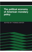 Political Economy of American Monetary Policy