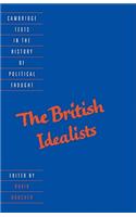 The British Idealists: (Cambridge Texts in the History of Political Thought)