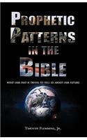 Prophetic Patterns in the Bible