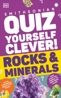 Quiz Yourself Clever! Rocks and Minerals: (DK Quiz Yourself Clever )