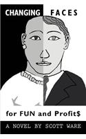 Changing Faces for Fun and Profit$: (English)