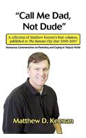 Call Me Dad, Not Dude