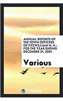 Annual Reports of the Town Officers of Fitzwilliam N. H.; For the Year Ending December 31, 2001