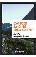 Cancer and Its Treatment