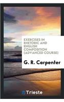 Exercises in Rhetoric and English Composition (Advanced Course)