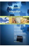 Horizontal integration Complete Self-Assessment Guide