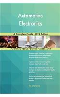 Automotive Electronics A Complete Guide - 2019 Edition