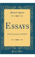 Essays: Moral, Economical, and Political (Classic Reprint)