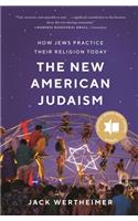 New American Judaism: How Jews Practice Their Religion Today