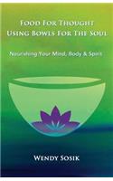 Food For Thought Using Bowls For The Soul