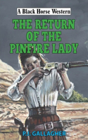 Return of the Pinfire Lady