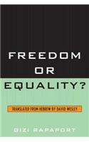 Freedom or Equality?