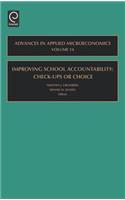 Improving School Accountability - Check-Ups or Choice