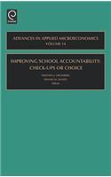 Improving School Accountability - Check-Ups or Choice