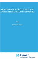 Performance Evaluation and Applications of ATM Networks