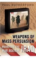 Weapons of Mass Persuasion