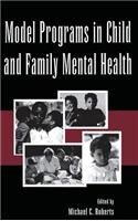 Model Programs in Child and Family Mental Health