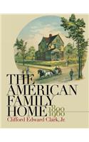 The American Family Home, 1800-1960