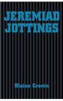 Jeremiad Jottings
