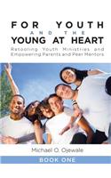 For Youth and the Young at Heart (Book 1)