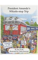 President Amanda's Whistle-Stop Trip