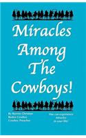 Miracles Among the Cowboys!