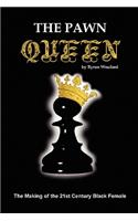 Pawn Queen